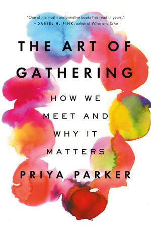 The Art of Gathering Paperback by Priya Parker