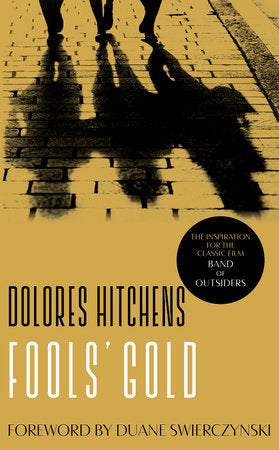 Fools' Gold Paperback by By Dolores Hitchens / Foreword by Duane Swierczynski