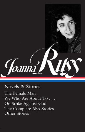 Joanna Russ: Novels & Stories (LOA #373) Hardcover by Joanna Russ / Nicole Rudick, editor