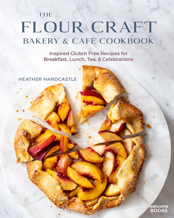The Flour Craft Bakery & Cafe Cookbook Hardcover by Heather Hardcastle