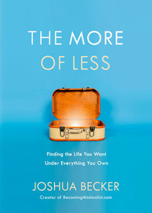 The More of Less Paperback by Joshua Becker