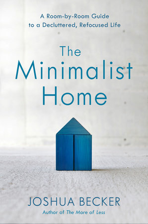 The Minimalist Home Hardcover by Joshua Becker