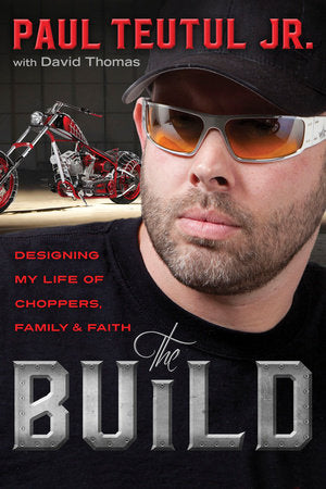 The Build Paperback by Paul Teutul Jr.