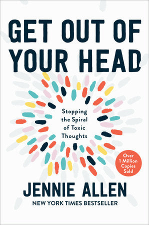 Get Out of Your Head Hardcover by Jennie Allen