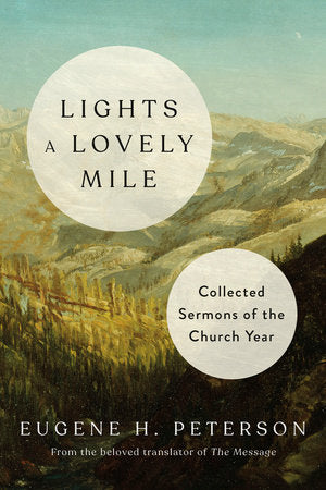 Lights a Lovely Mile Hardcover by Eugene H. Peterson