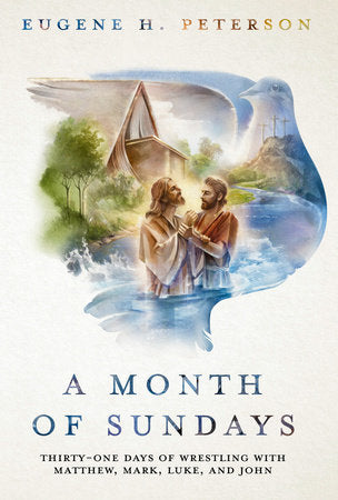 A Month of Sundays Hardcover by Eugene H. Peterson