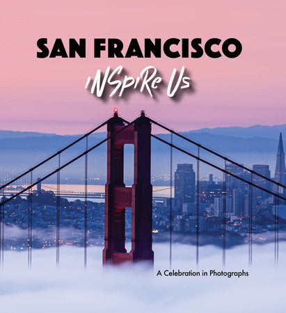 San Francisco Inspire Us Hardcover by Gamble, Adam