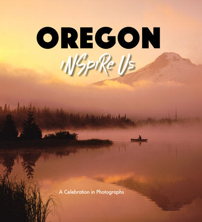 Oregon Inspire Us Hardcover by Gamble, Adam