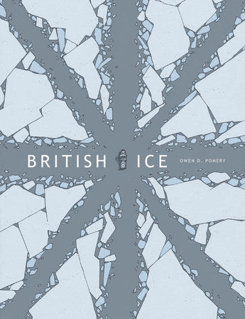 British Ice Paperback by Owen D. Pomery