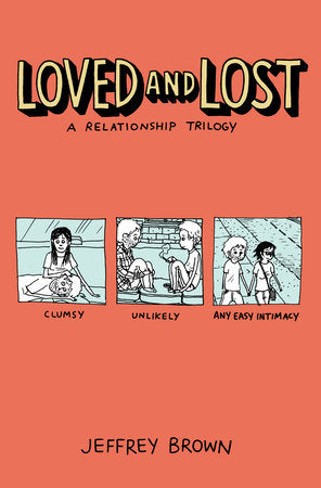 Loved and Lost: A Relationship Trilogy Paperback by Jeffrey Brown