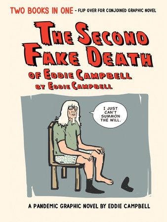 The Second Fake Death of Eddie Campbell & The Fate of the Artist Hardcover by Eddie Campbell