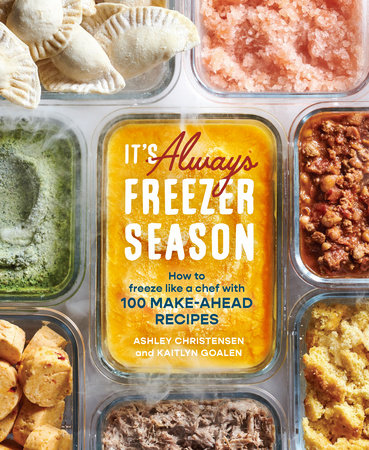 It's Always Freezer Season Hardcover by Ashley Christensen and Kaitlyn Goalen