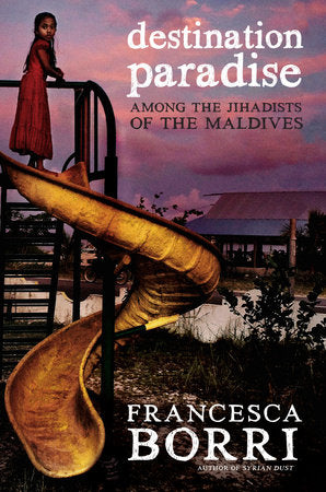 Destination Paradise Paperback by Francesca Borri
