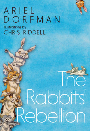 The Rabbits' Rebellion Hardcover by Ariel Dorfman