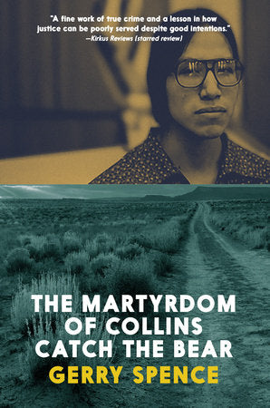 The Martyrdom of Collins Catch the Bear Paperback by Gerry Spence