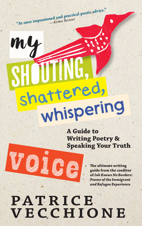 My Shouting, Shattered, Whispering Voice Paperback by Patrice Vecchione