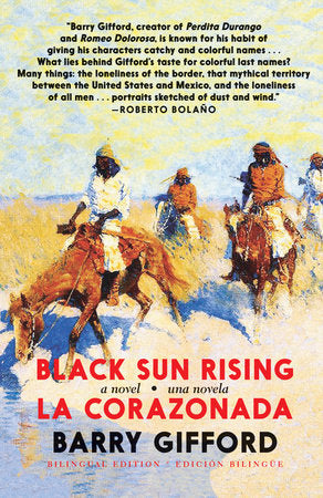 Black Sun Rising / La Corazonada Paperback by Barry Gifford