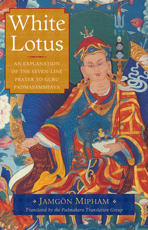 White Lotus Paperback by Jamgon Mipham; translated by the Padmakara Translation Group
