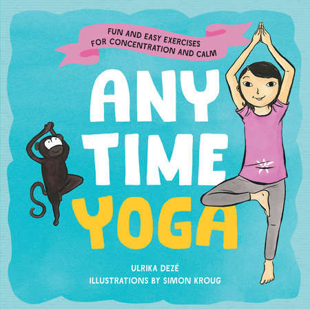 Anytime Yoga Hardcover by Ulrika Dezé