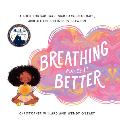 Breathing Makes It Better Hardcover by Christopher Willard and Wendy O'Leary