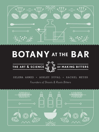 Botany at the Bar Hardcover by Selena Ahmed, Ashley Duval, Rachel Meyer