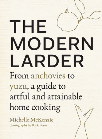 The Modern Larder Hardcover by Michelle McKenzie