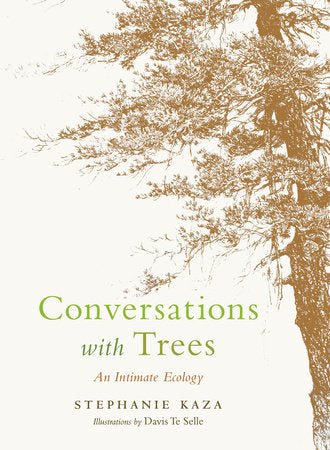 Conversations with Trees Paperback by Stephanie Kaza