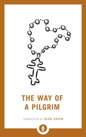 The Way of a Pilgrim Paperback by Translated by Olga Savin
