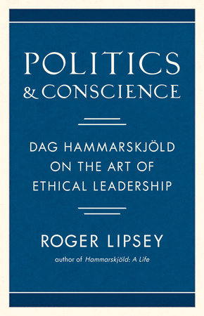 Politics and Conscience Hardcover by Roger Lipsey