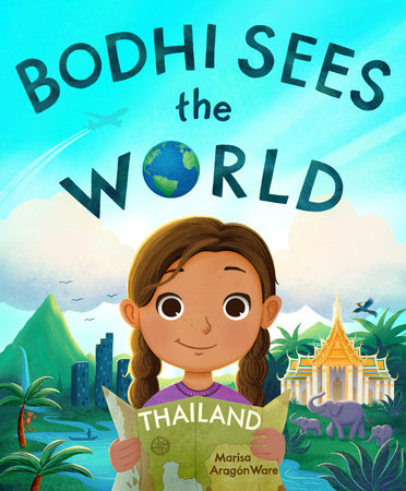 Bodhi Sees the World: Thailand Hardcover by Marisa Aragón Ware