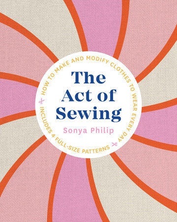 The Act of Sewing Paperback by Sonya Philip