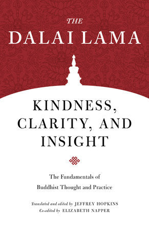 Kindness, Clarity, and Insight Paperback by The Dalai Lama; translated and edited by Jeffrey Hopkins; co-edited by Elizabeth  Napper