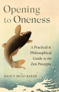 Opening to Oneness Paperback by Nancy Baker