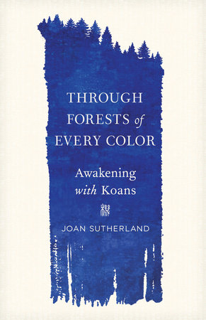 Through Forests of Every Color Paperback by Joan Sutherland