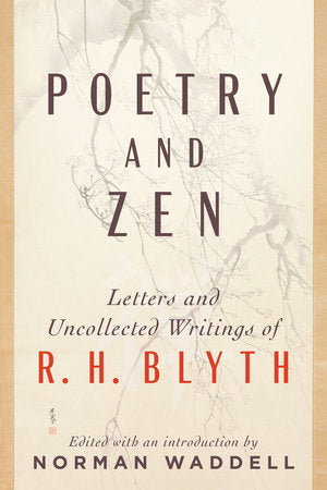 Poetry and Zen Paperback by Edited with an introduction by Norman Waddell