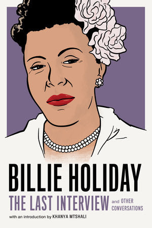 Billie Holiday: The Last Interview Paperback by Billie Holiday