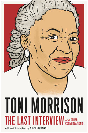 Toni Morrison: The Last Interview Paperback by Melville House