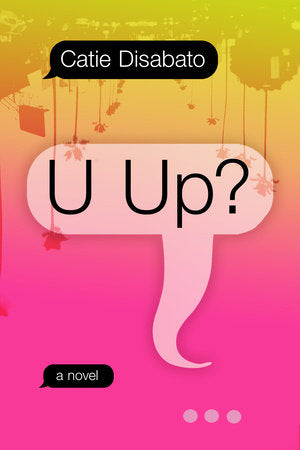 U UP? Paperback by Catie Disabato