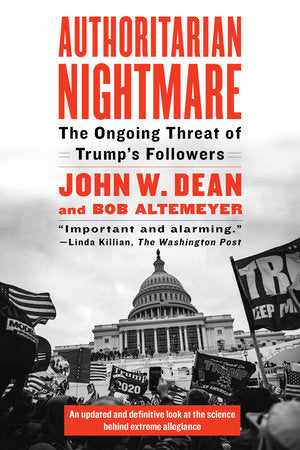 Authoritarian Nightmare Paperback by John Dean
