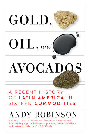 Gold, Oil and Avocados Hardcover by Andy Robinson
