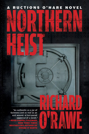 Northern Heist Paperback by Richard O'Rawe