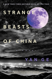 Strange Beasts of China Paperback by Yan Ge