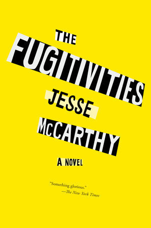 The Fugitivities Paperback by Jesse McCarthy