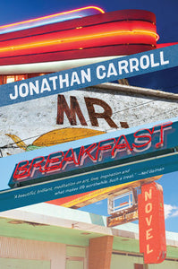 Mr. Breakfast Hardcover by Jonathan Carroll
