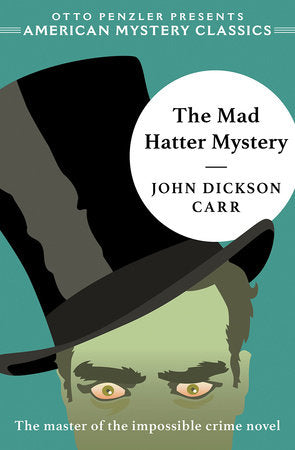The Mad Hatter Mystery Paperback by John Dickson Carr; Otto Penzler