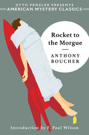 Rocket to the Morgue Paperback by Anthony Boucher; F. Paul Wilson