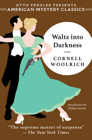 Waltz Into Darkness Paperback by Cornell Woolrich and Wallace Stroby