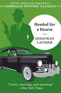 Headed for a Hearse Paperback by Jonathan Latimer