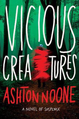 Vicious Creatures Hardcover by Ashton Noone