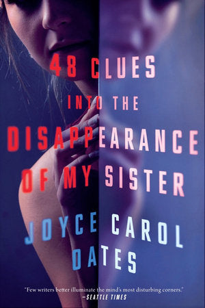 48 Clues into the Disappearance of My Sister Hardcover by Joyce Carol Oates
